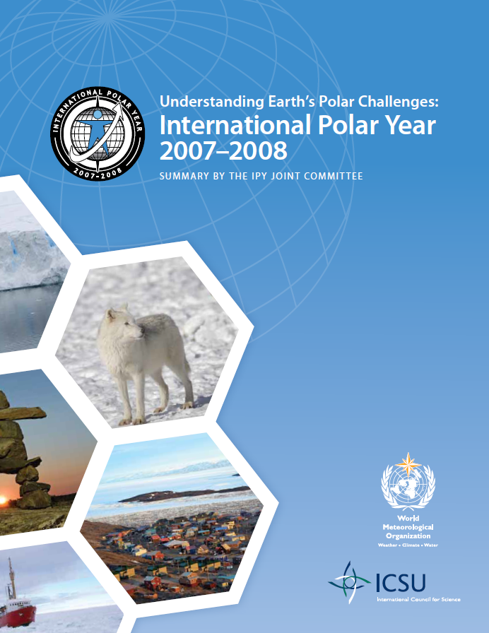 Understanding Earths Polar Challenges International Polar Year 2007 2008